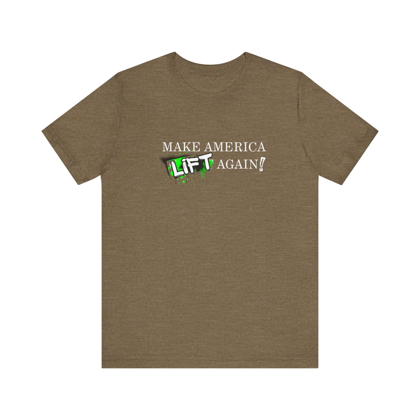 MAKE AMERICA *LIFT* AGAIN (GRAFFITI) - Unisex Jersey Short Sleeve Tee