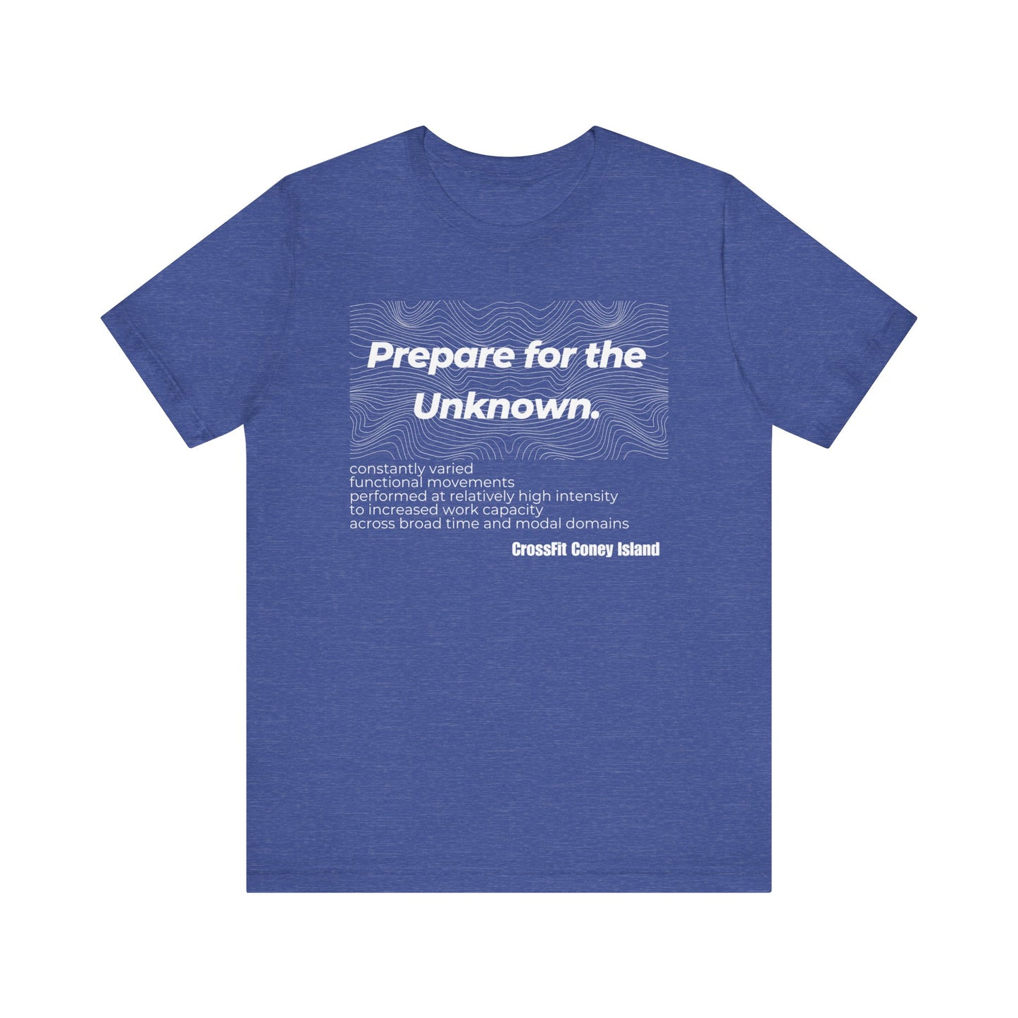 Prepare For The Unknown - Shirt