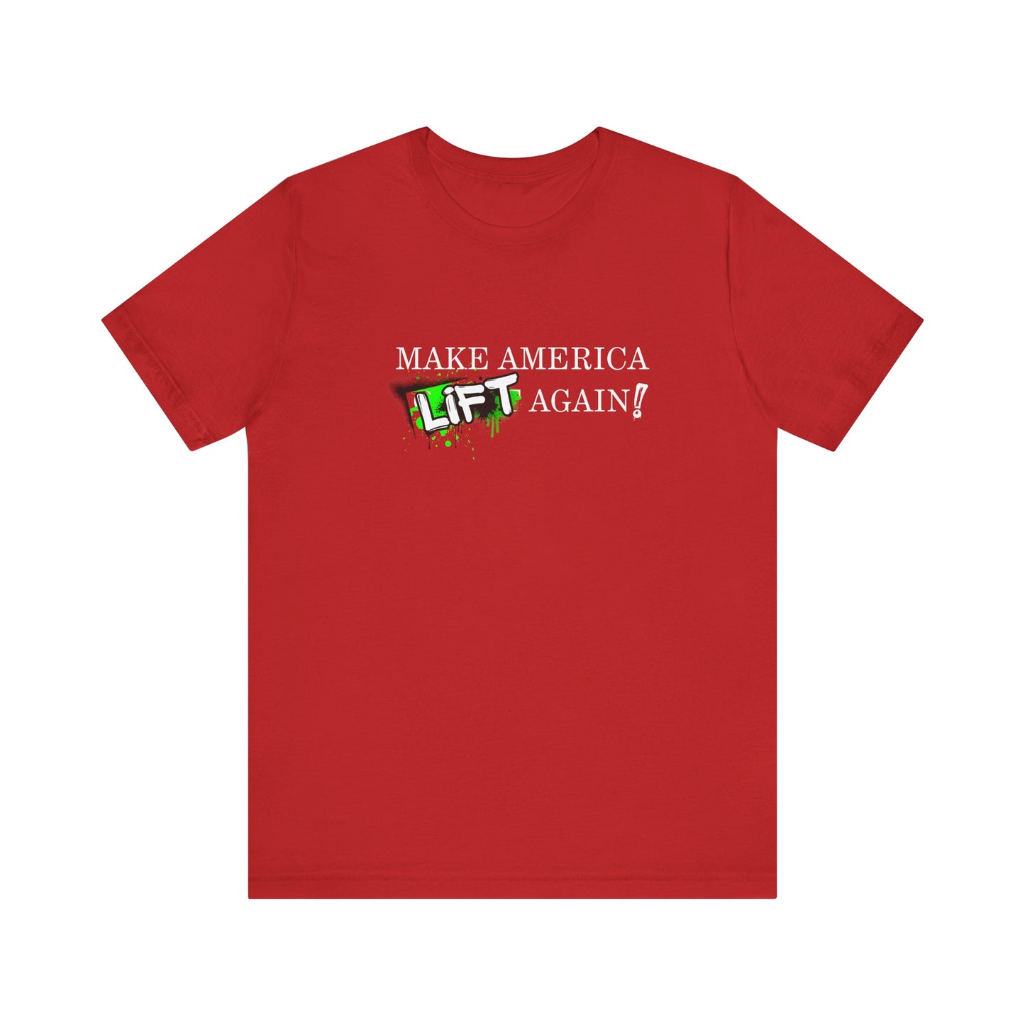 MAKE AMERICA *LIFT* AGAIN (GRAFFITI) - Unisex Jersey Short Sleeve Tee