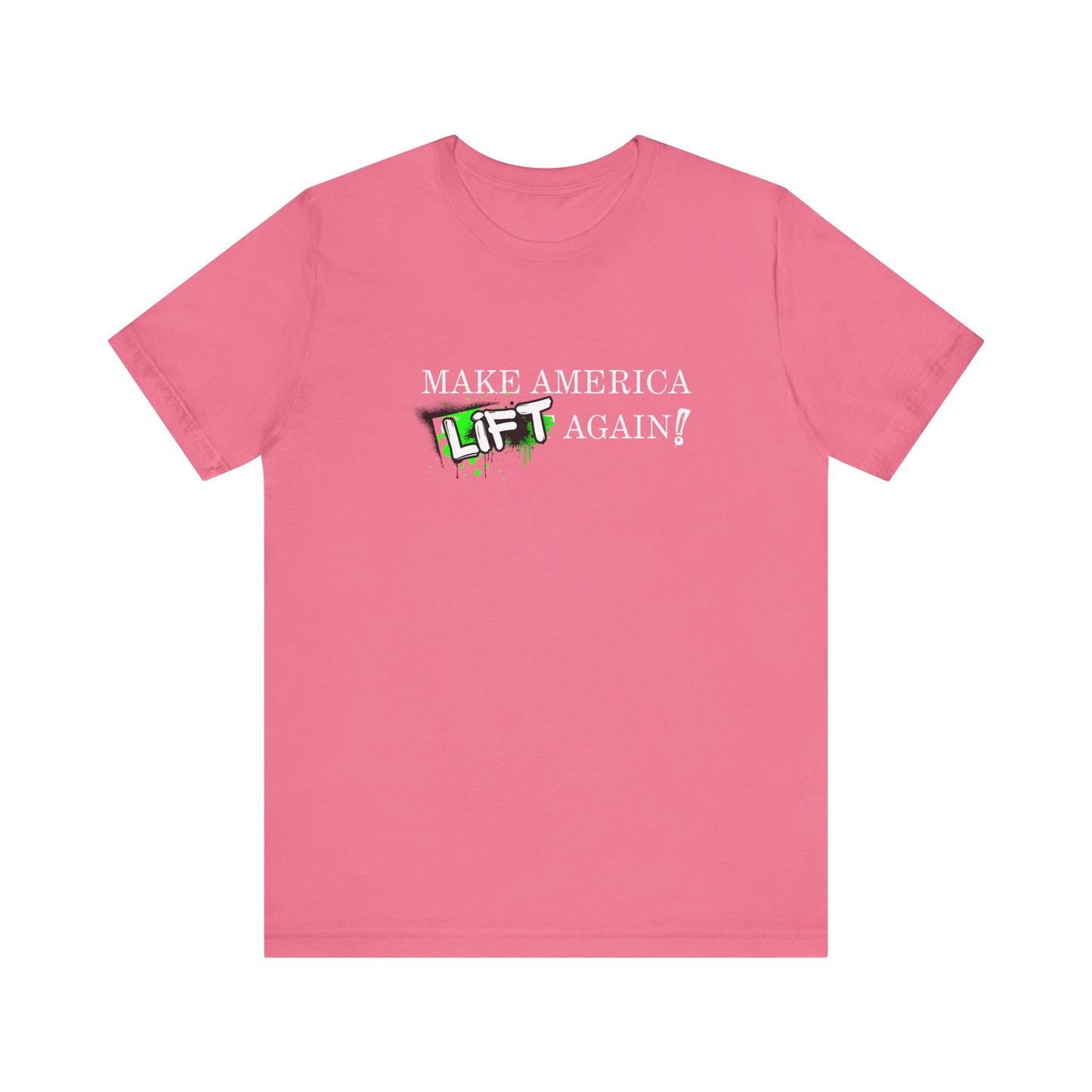 MAKE AMERICA *LIFT* AGAIN (GRAFFITI) - Unisex Jersey Short Sleeve Tee
