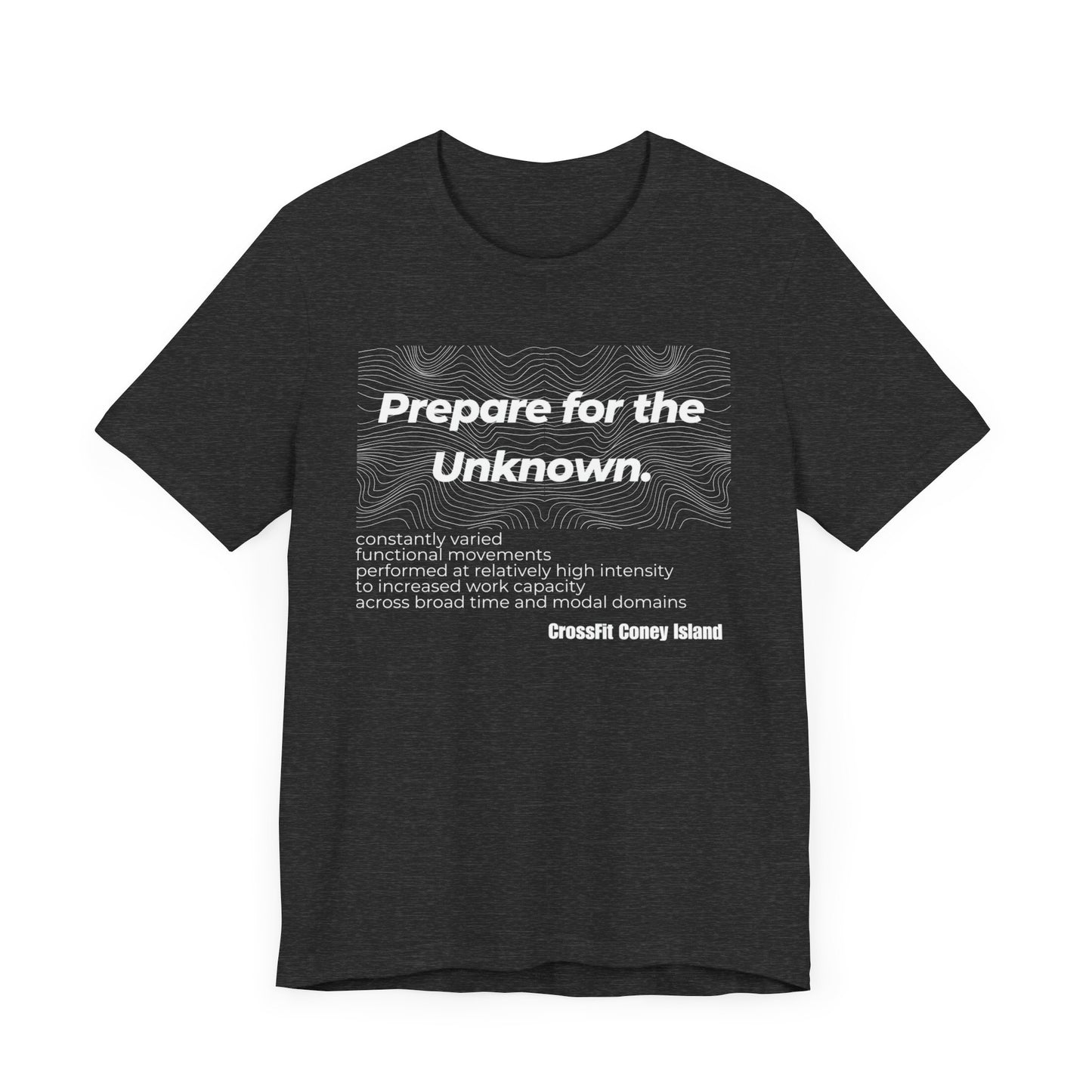 Prepare For The Unknown - Shirt