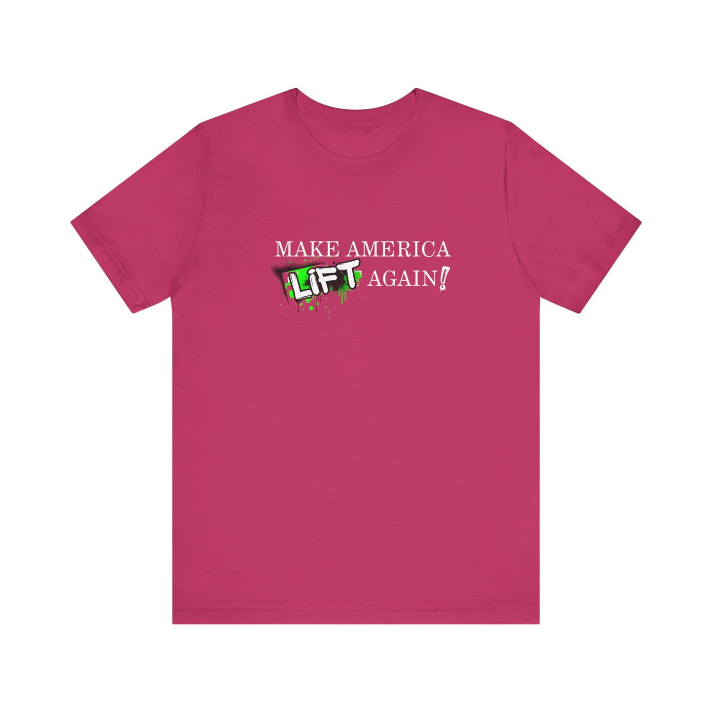 MAKE AMERICA *LIFT* AGAIN (GRAFFITI) - Unisex Jersey Short Sleeve Tee