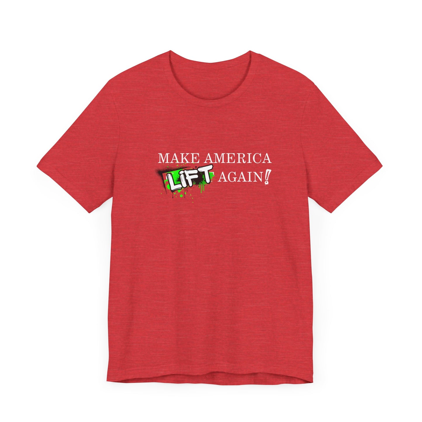 MAKE AMERICA *LIFT* AGAIN (GRAFFITI) - Unisex Jersey Short Sleeve Tee