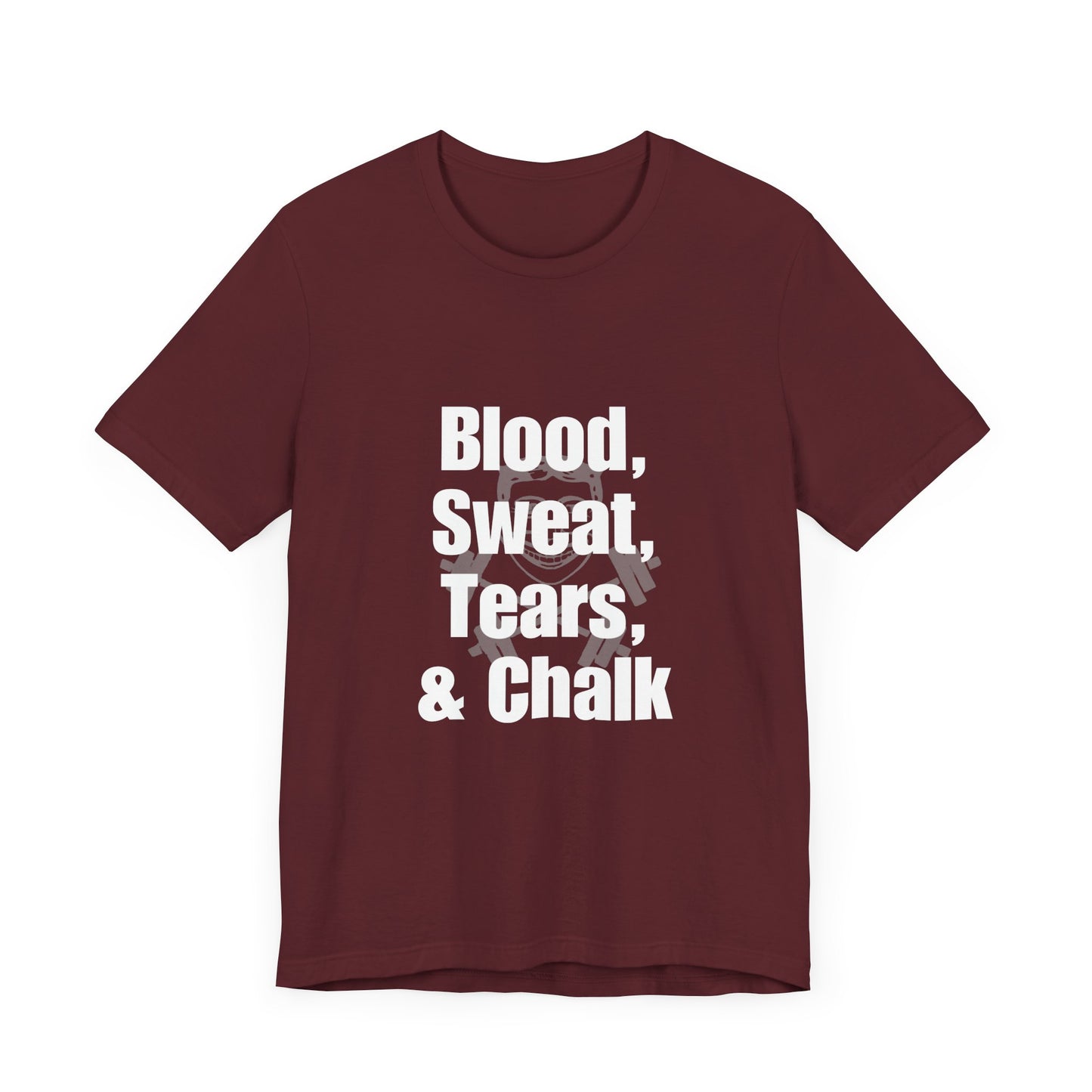 Blood, Sweat, Tears, Chalk Unisex Jersey Short Sleeve Tee