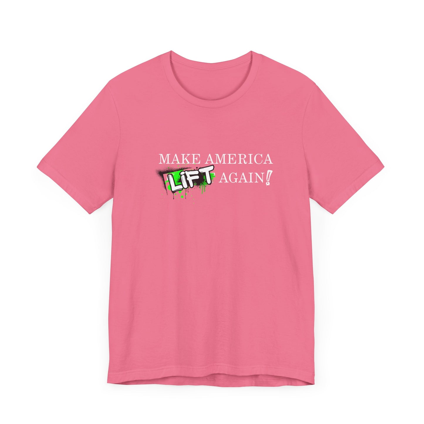 MAKE AMERICA *LIFT* AGAIN (GRAFFITI) - Unisex Jersey Short Sleeve Tee
