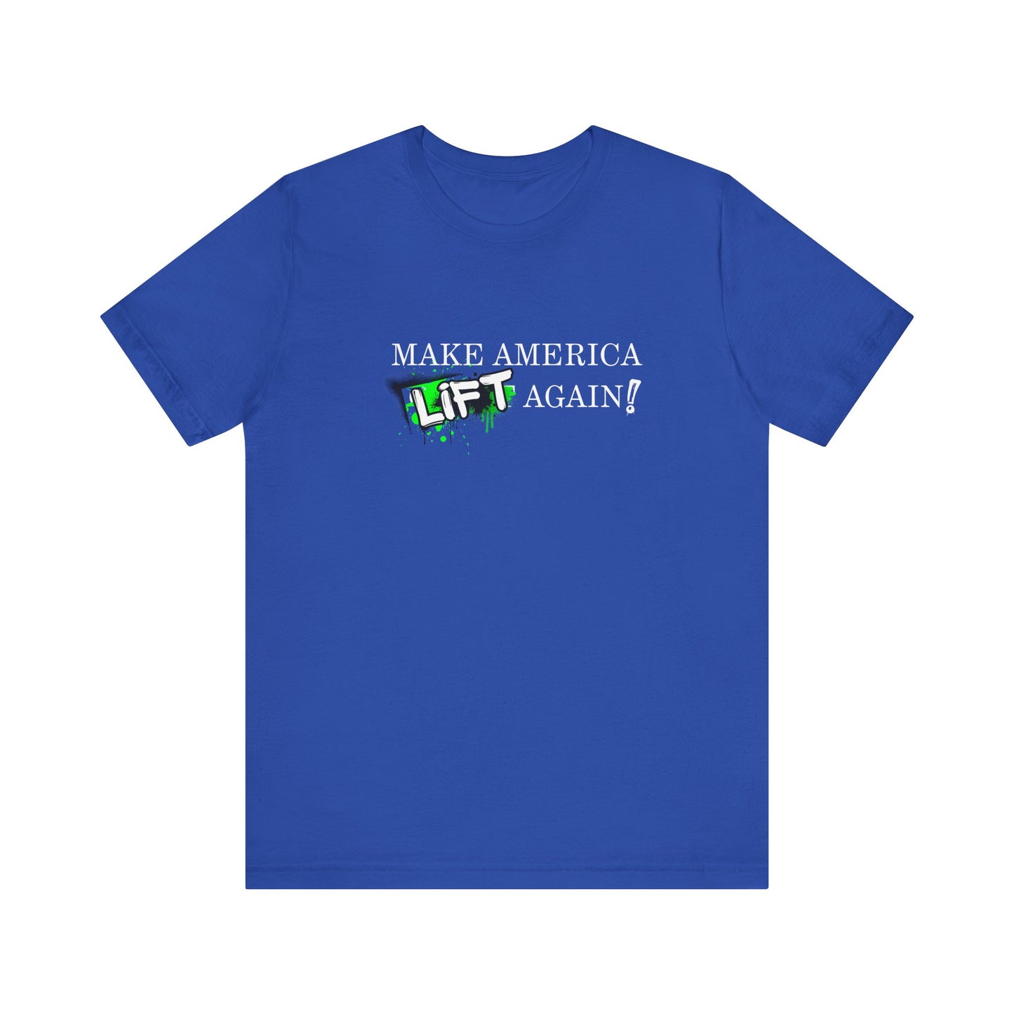 MAKE AMERICA *LIFT* AGAIN (GRAFFITI) - Unisex Jersey Short Sleeve Tee