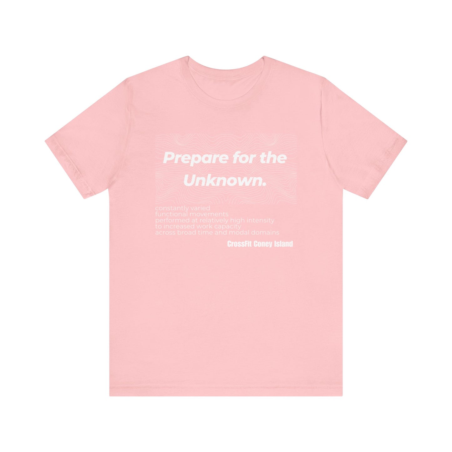 Prepare For The Unknown - Shirt