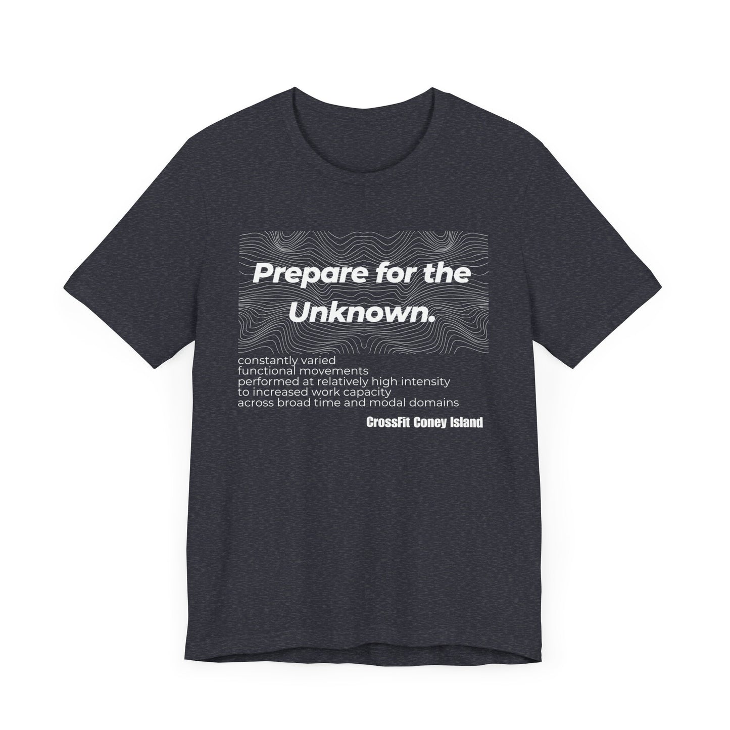 Prepare For The Unknown - Shirt