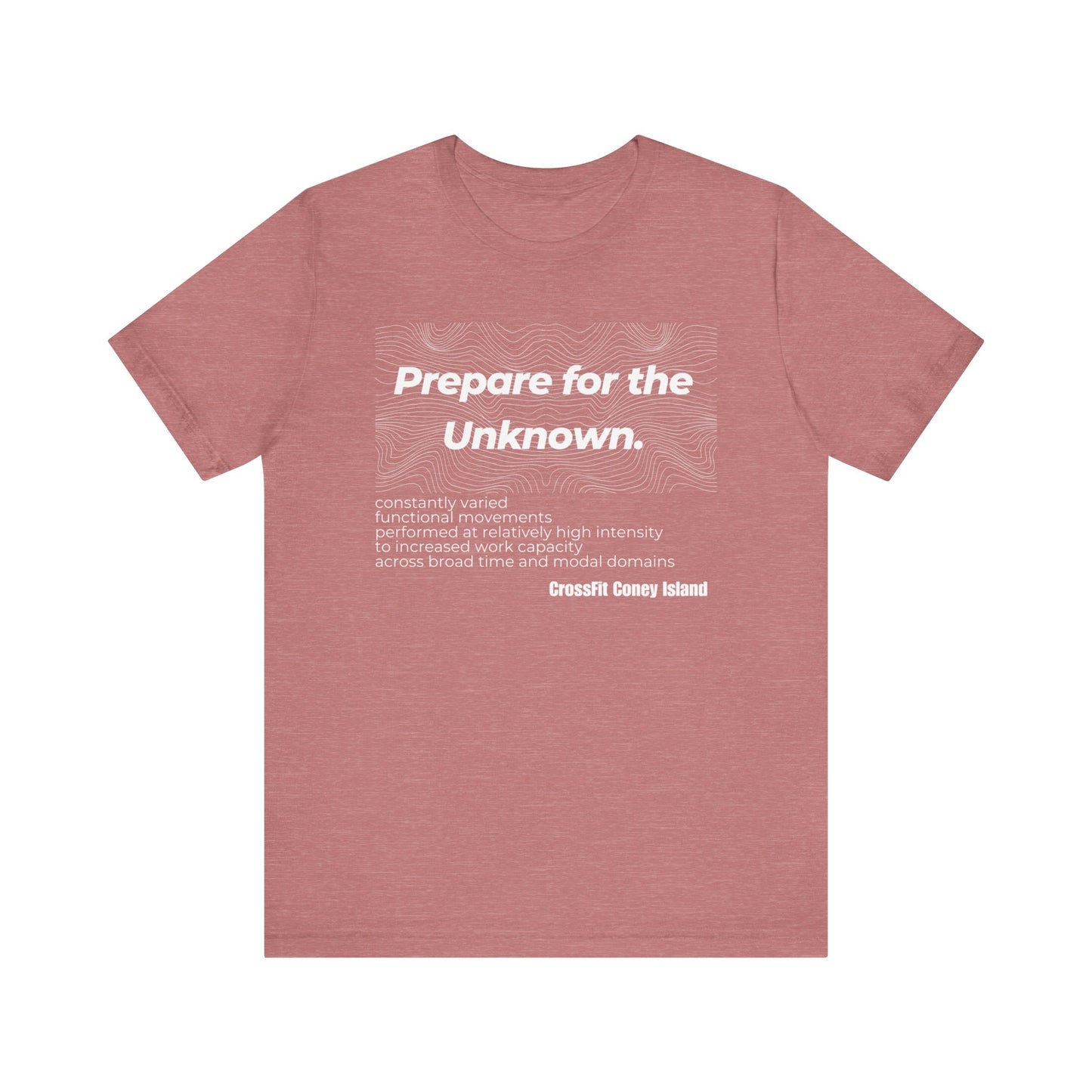 Prepare For The Unknown - Shirt