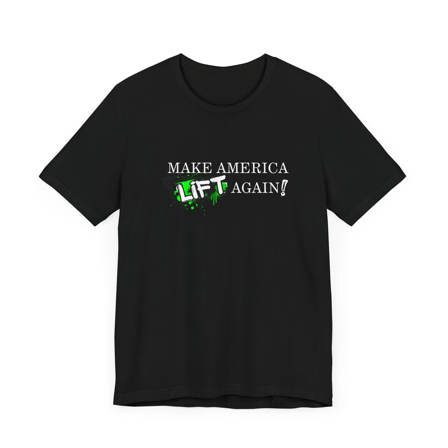 MAKE AMERICA *LIFT* AGAIN (GRAFFITI) - Unisex Jersey Short Sleeve Tee