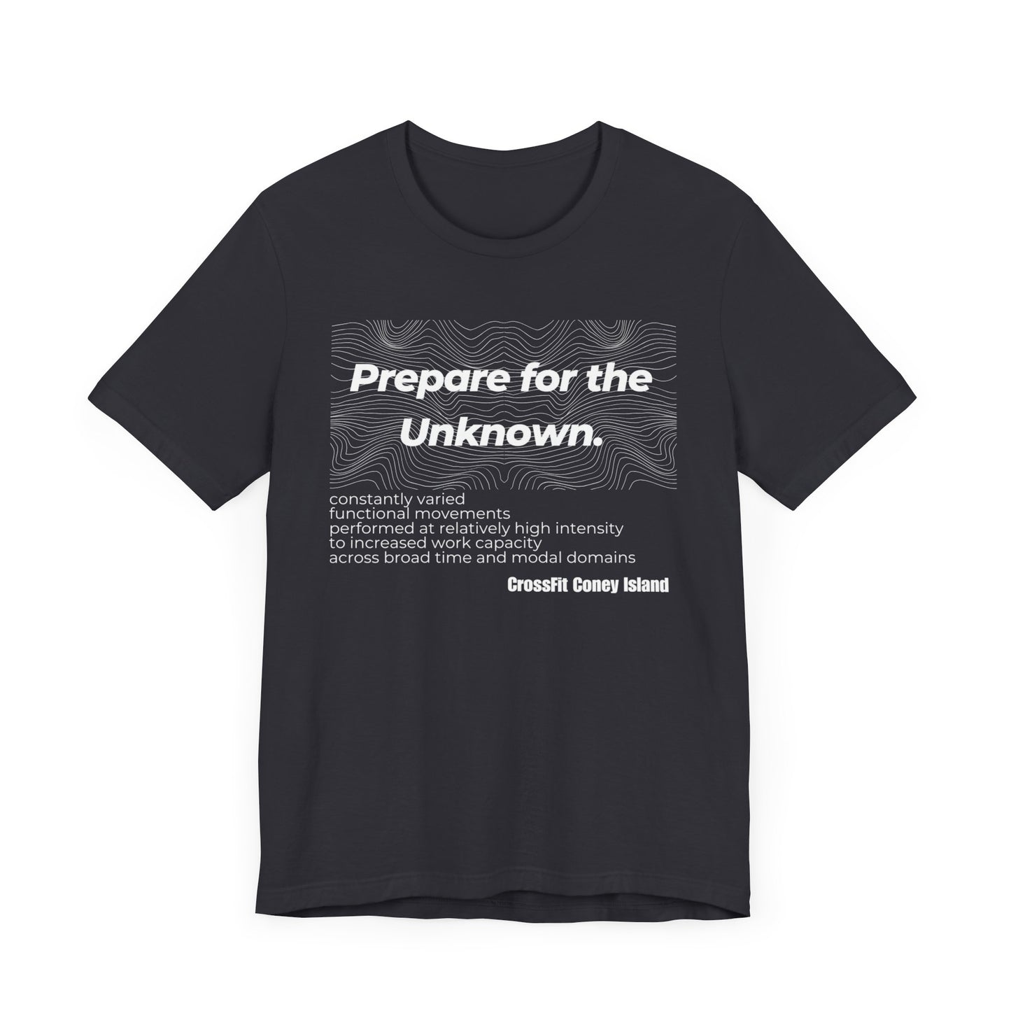 Prepare For The Unknown - Shirt