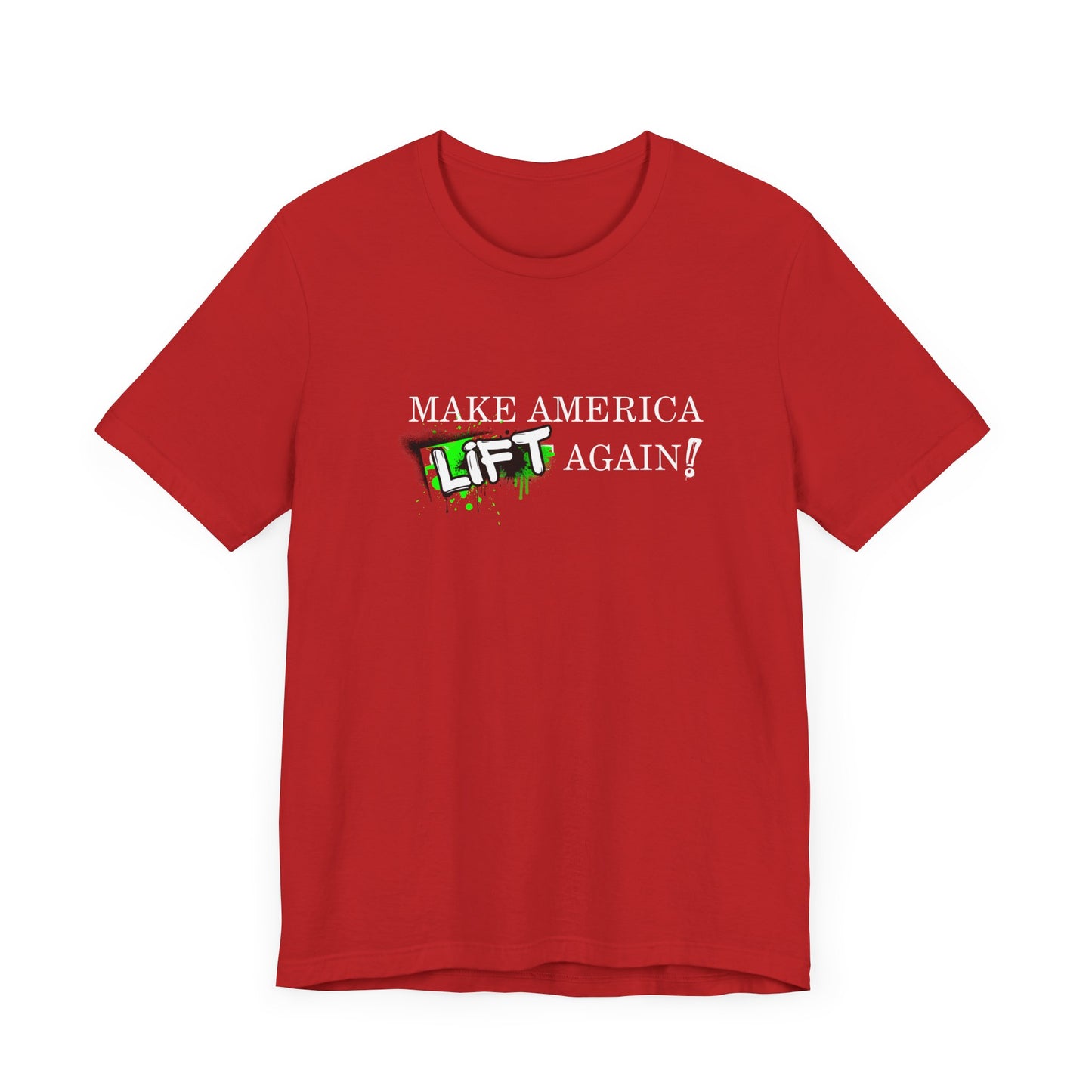 MAKE AMERICA *LIFT* AGAIN (GRAFFITI) - Unisex Jersey Short Sleeve Tee