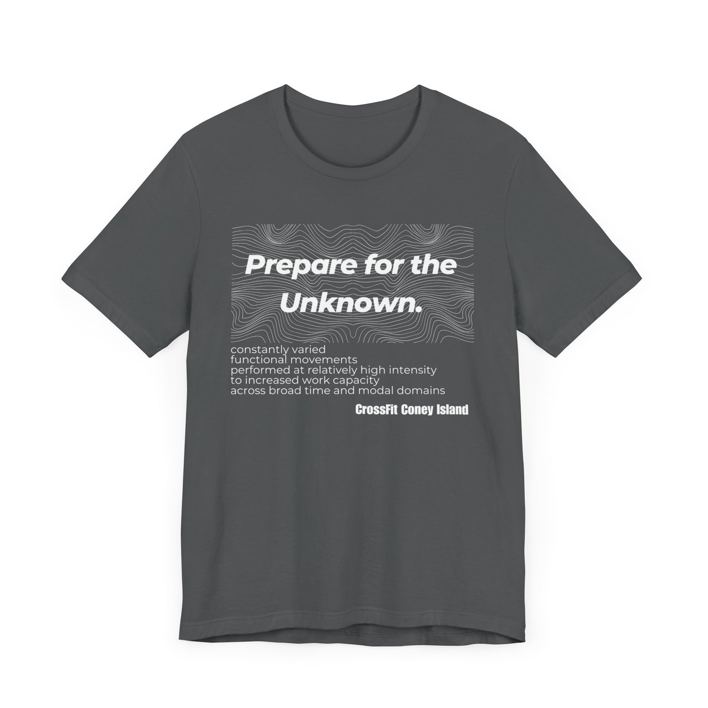 Prepare For The Unknown - Shirt