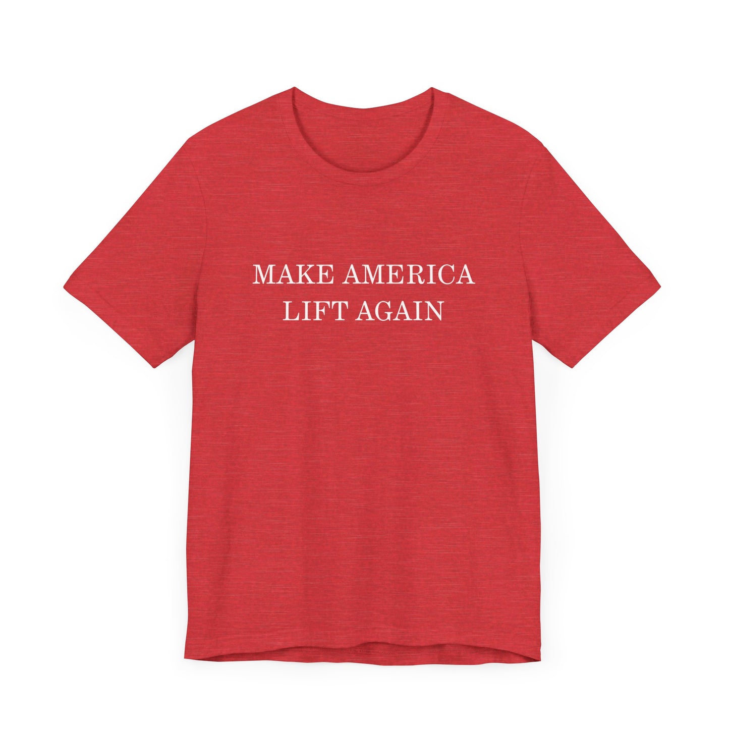 MAKE AMERICA LIFT AGAIN - Unisex Jersey Short Sleeve Tee