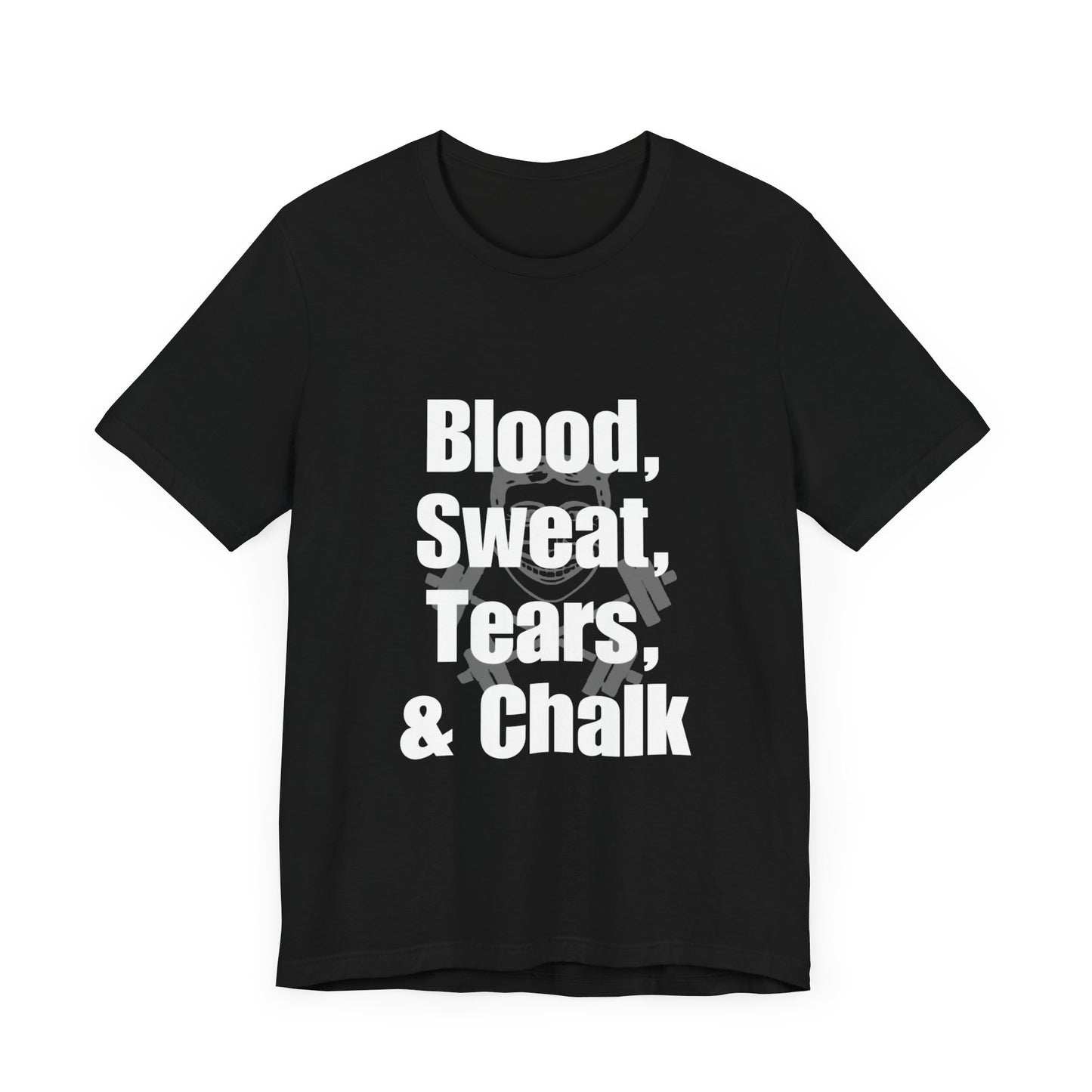 Blood, Sweat, Tears, Chalk - (Hidden Logo) Unisex Jersey Short Sleeve Tee