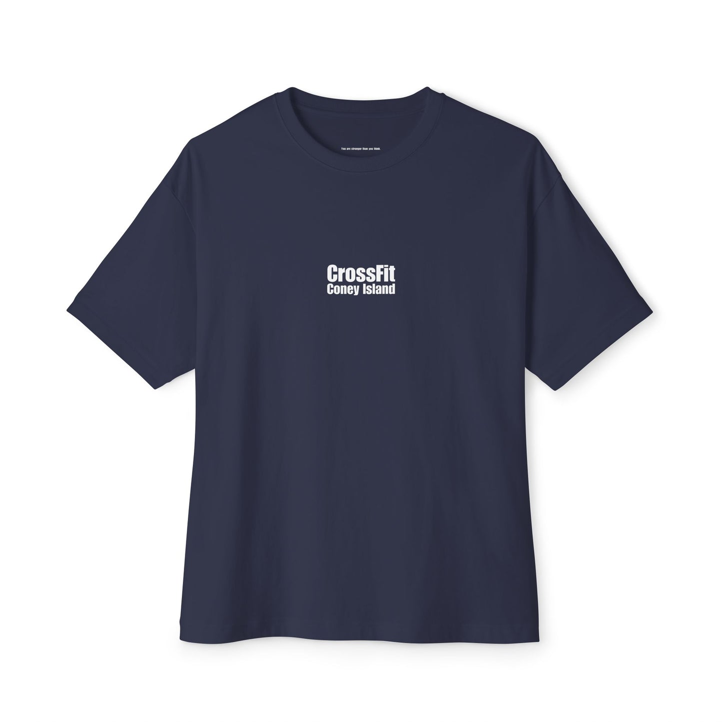 CrossFit Coney Island - Strength is Never a Weakness -  Unisex Oversized Boxy Tee