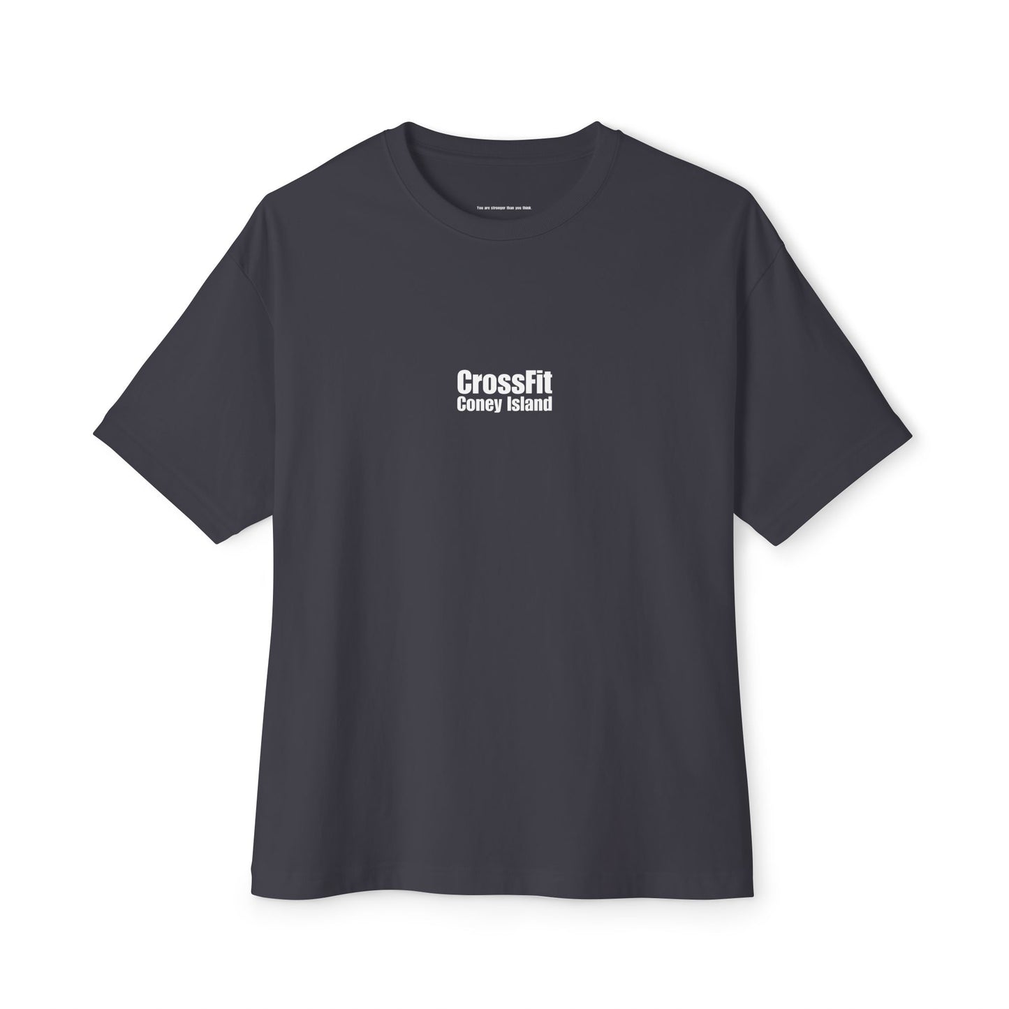 CrossFit Coney Island - Strength is Never a Weakness -  Unisex Oversized Boxy Tee